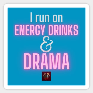 Energy Drinks & Drama - Pink Sticker